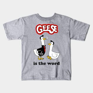 Geese Is The Word Kids T-Shirt